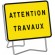Panneau de signalisation "ATTENTION TRAVAUX" - classe T1 - 800x600 mm