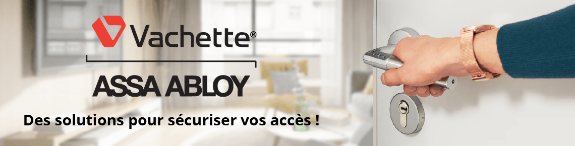 Bannière VACHETTE - Des solutions pour sécuriser vos accès