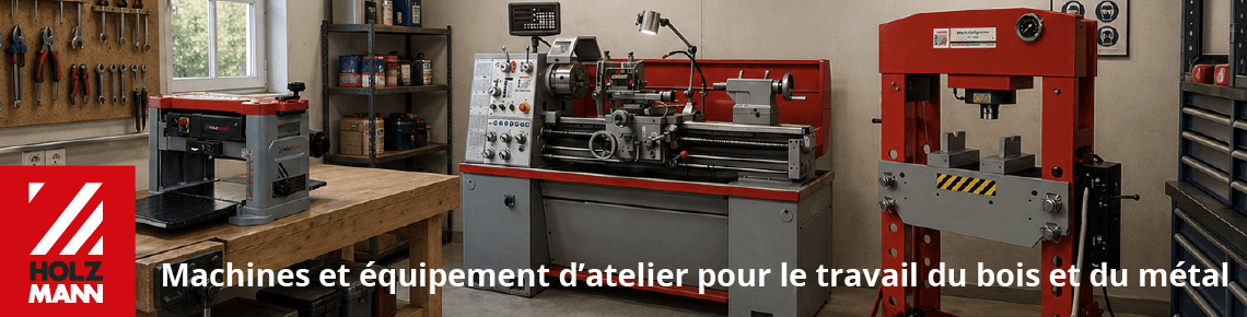 Bannière Holzmann - Des machines et équipements d'atelier pour le travail du bois et du métal
